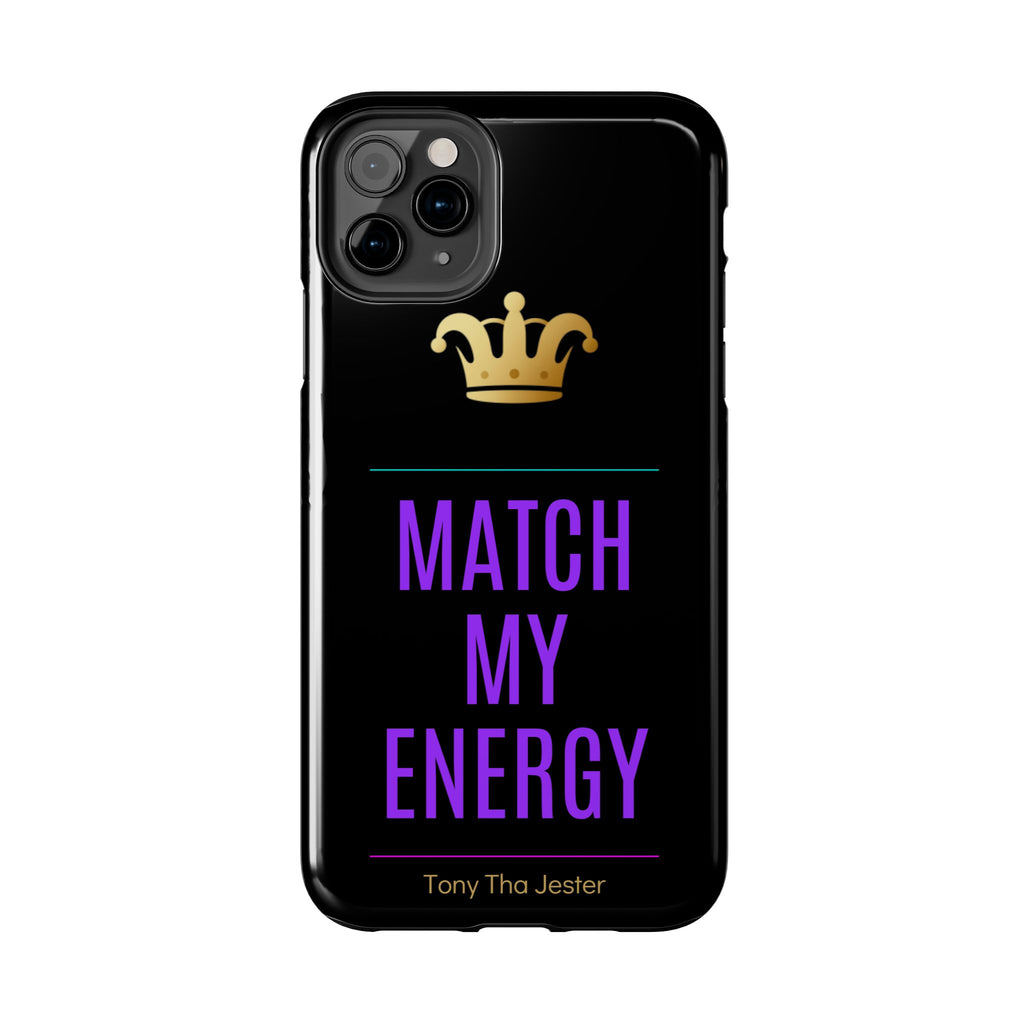 Phone Case — "Match My Energy" Bold Crown Protective Case