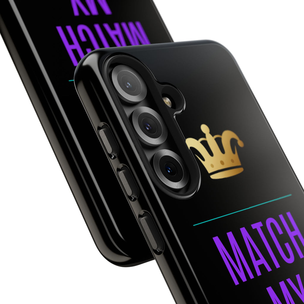 Phone Case — "Match My Energy" Bold Crown Protective Case