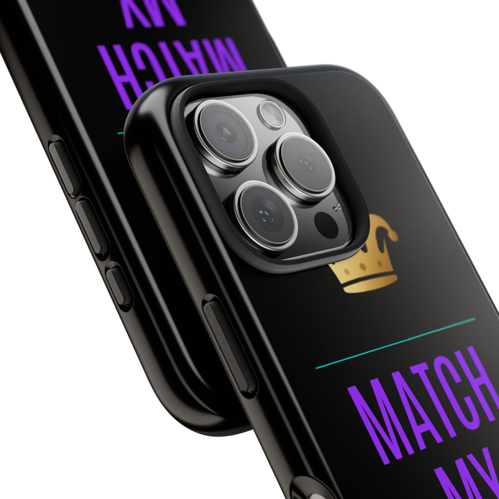 Phone Case — "Match My Energy" Bold Crown Protective Case
