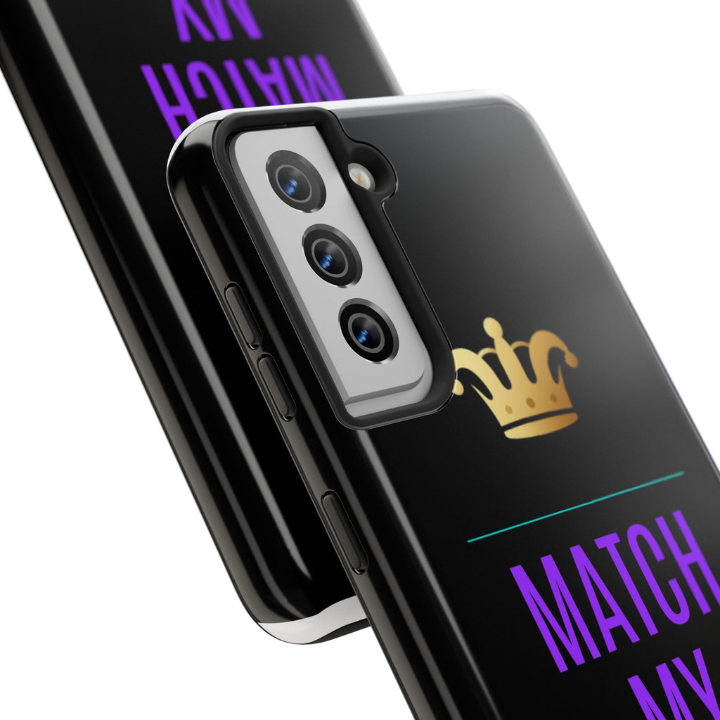 Phone Case — "Match My Energy" Bold Crown Protective Case