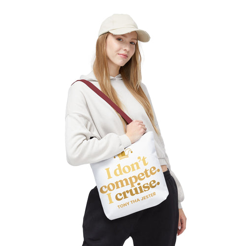 Cruise Tote Bag - "I Don’t Compete. I Cruise." Gold Jester Travel Beach Bag