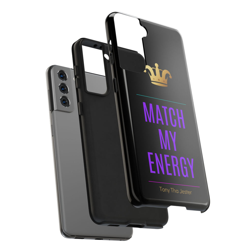 Phone Case — "Match My Energy" Bold Crown Protective Case