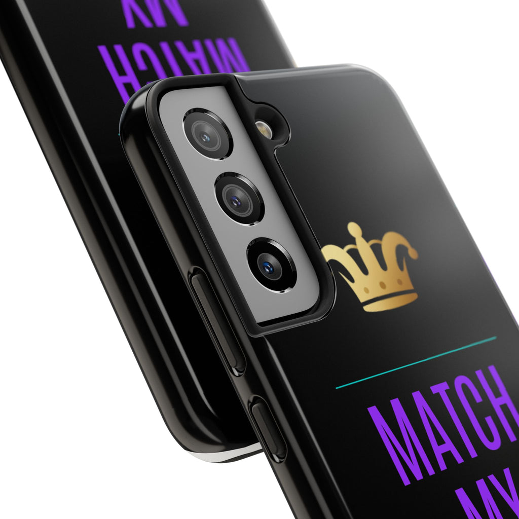 Phone Case — "Match My Energy" Bold Crown Protective Case