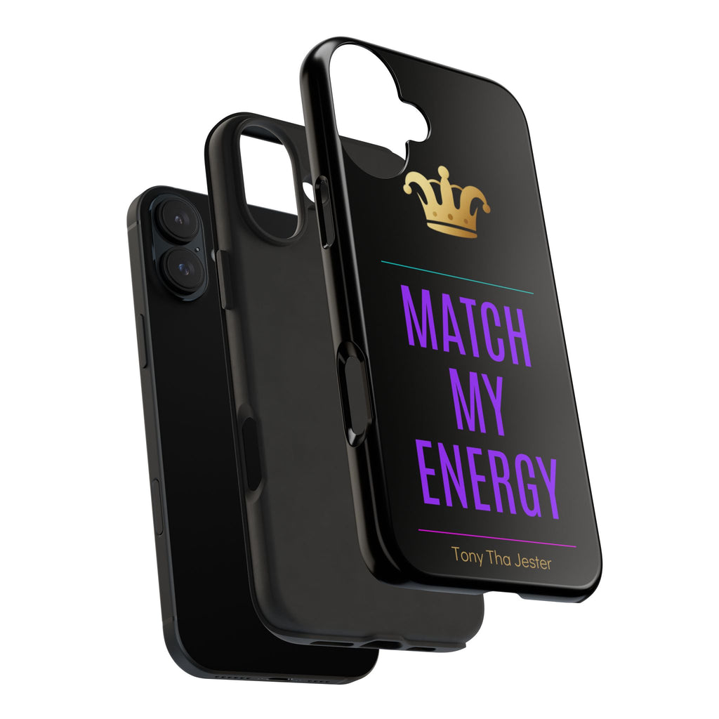 Phone Case — "Match My Energy" Bold Crown Protective Case