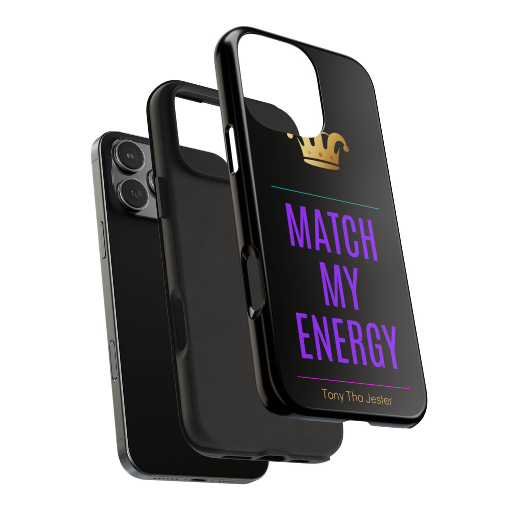 Phone Case — "Match My Energy" Bold Crown Protective Case