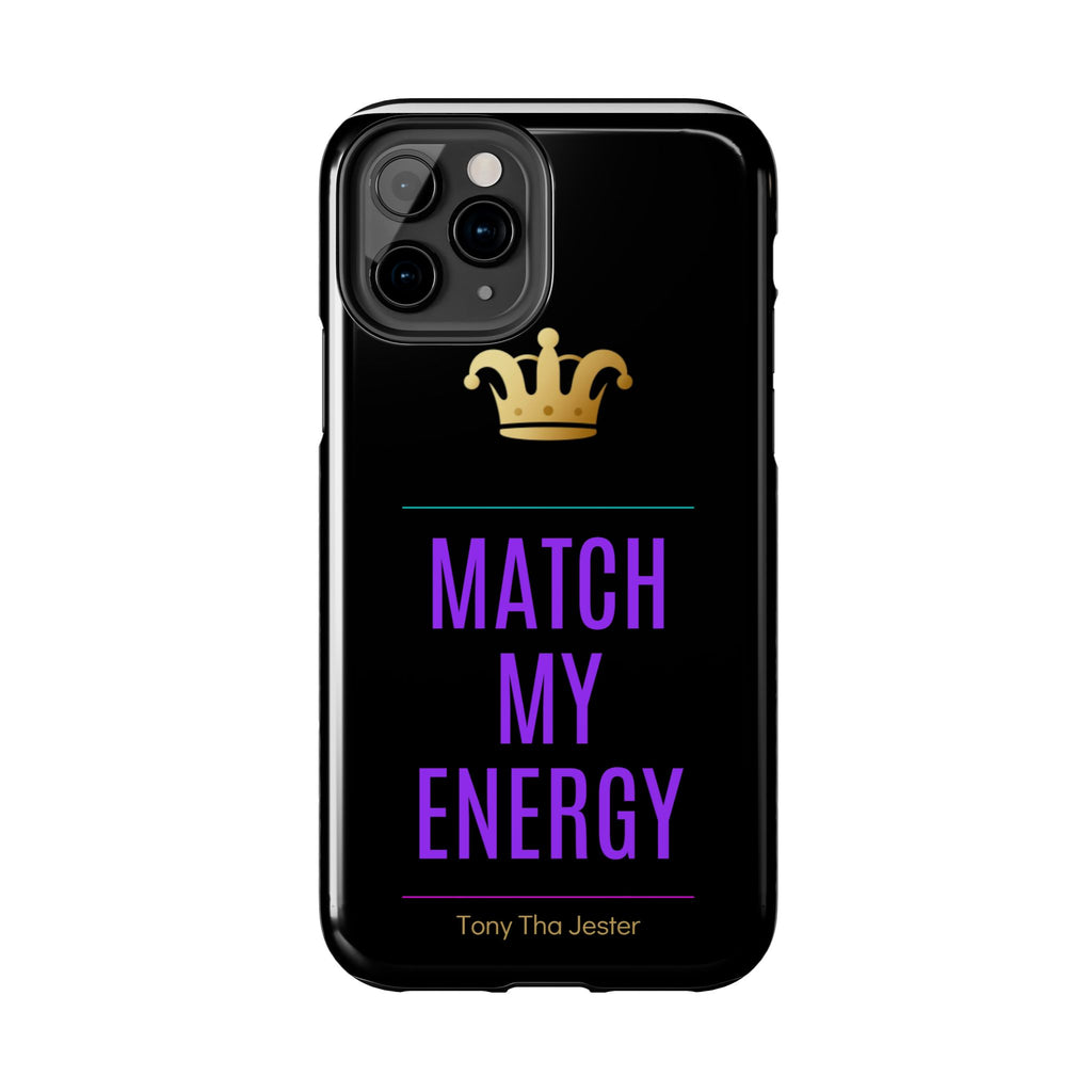Phone Case — "Match My Energy" Bold Crown Protective Case