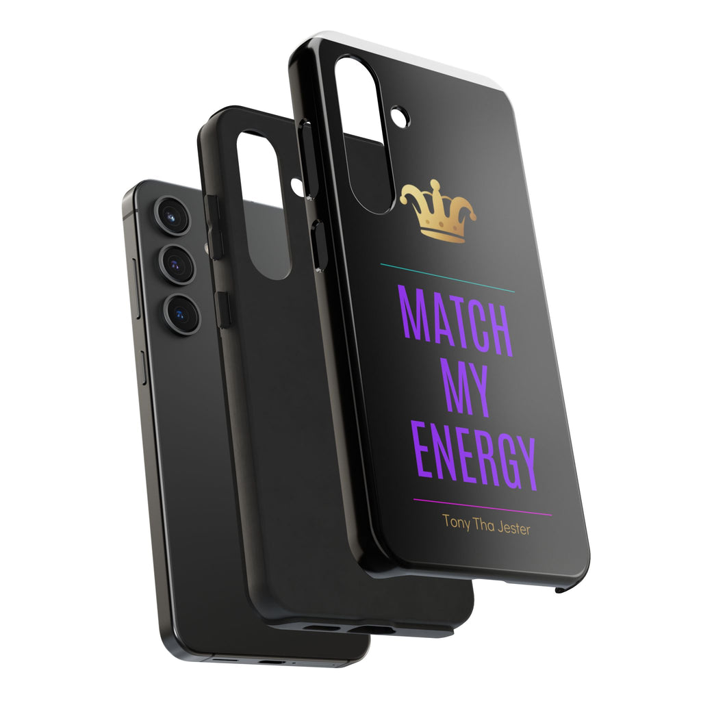 Phone Case — "Match My Energy" Bold Crown Protective Case