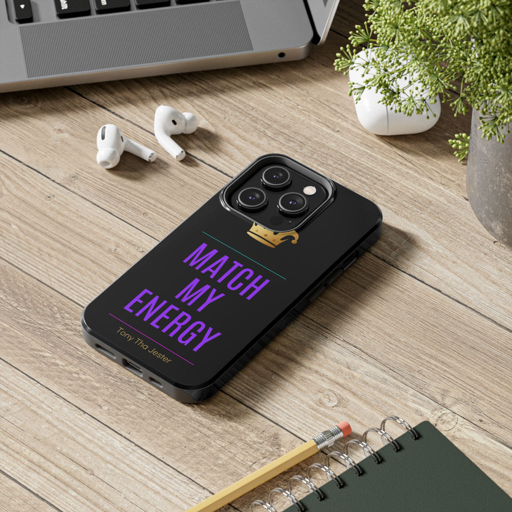 Phone Case — "Match My Energy" Bold Crown Protective Case