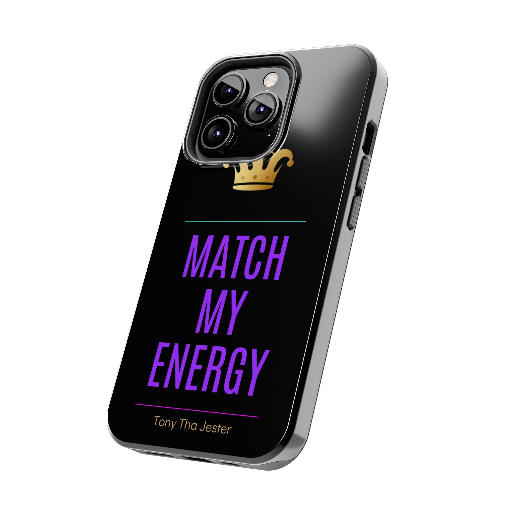 Phone Case — "Match My Energy" Bold Crown Protective Case