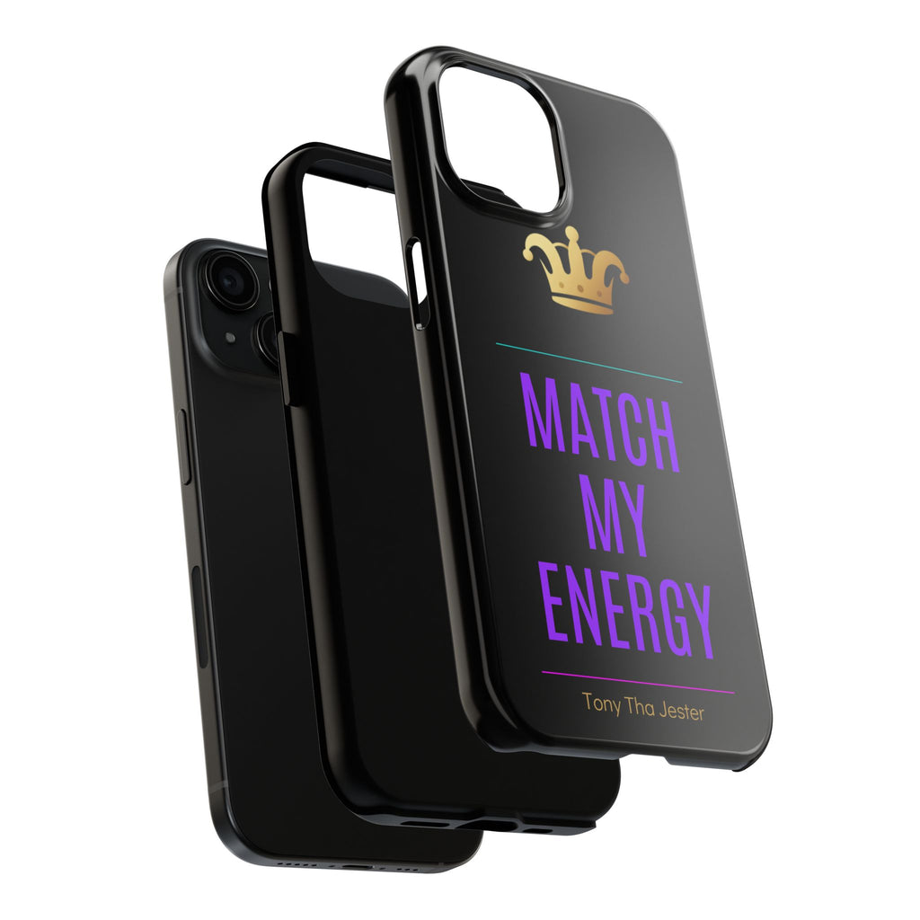 Phone Case — "Match My Energy" Bold Crown Protective Case